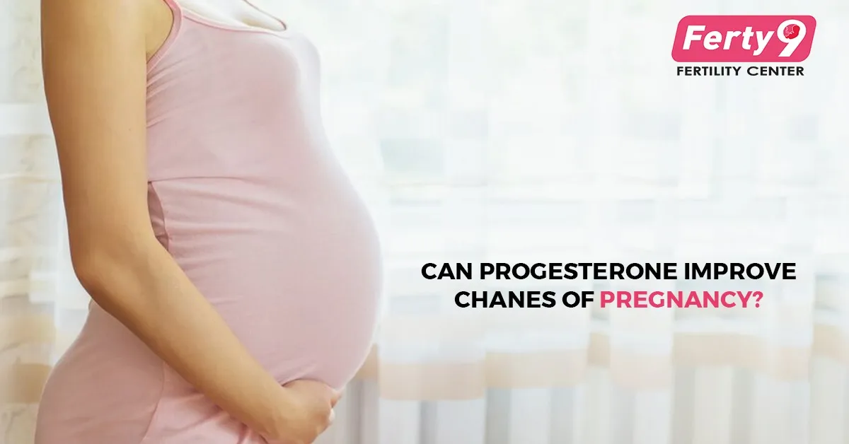 Can progesterone improve chances of pregnancy?