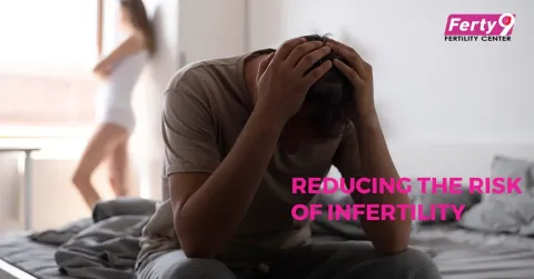 Reducing the Risk of Infertility