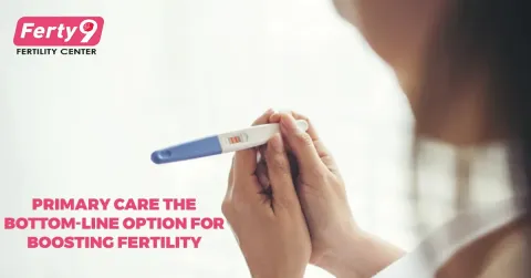 Primary Care the Bottom-Line Option For Boosting Fertility