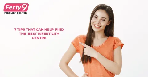 7 Tips That Can Help Find the Best Infertility Centre