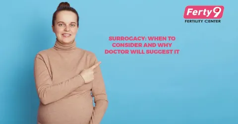Surrogacy: When to consider and why doctor will suggest it