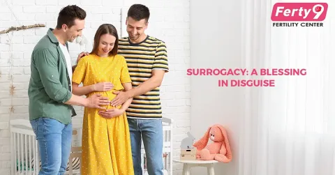 Surrogacy: A Blessing in Disguise