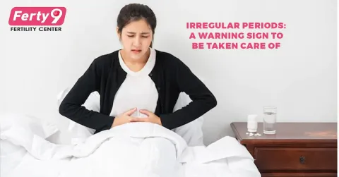 Irregular Periods: A warning sign to be taken care of