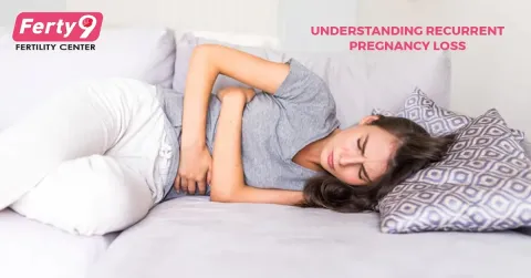 Understanding Recurrent Pregnancy Loss