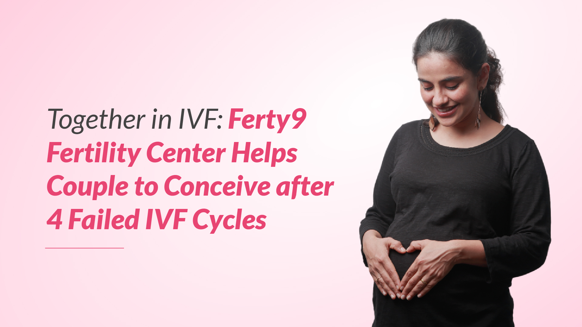 Success Couple Conceives After 4 Failed IVF Attempts