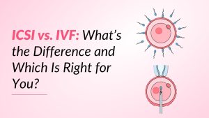 ICSI vs. IVF