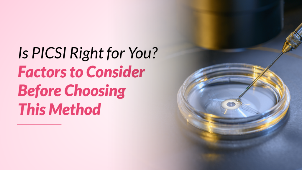 Is PICSI Right for You? Factors to Consider Before Choosing This Method