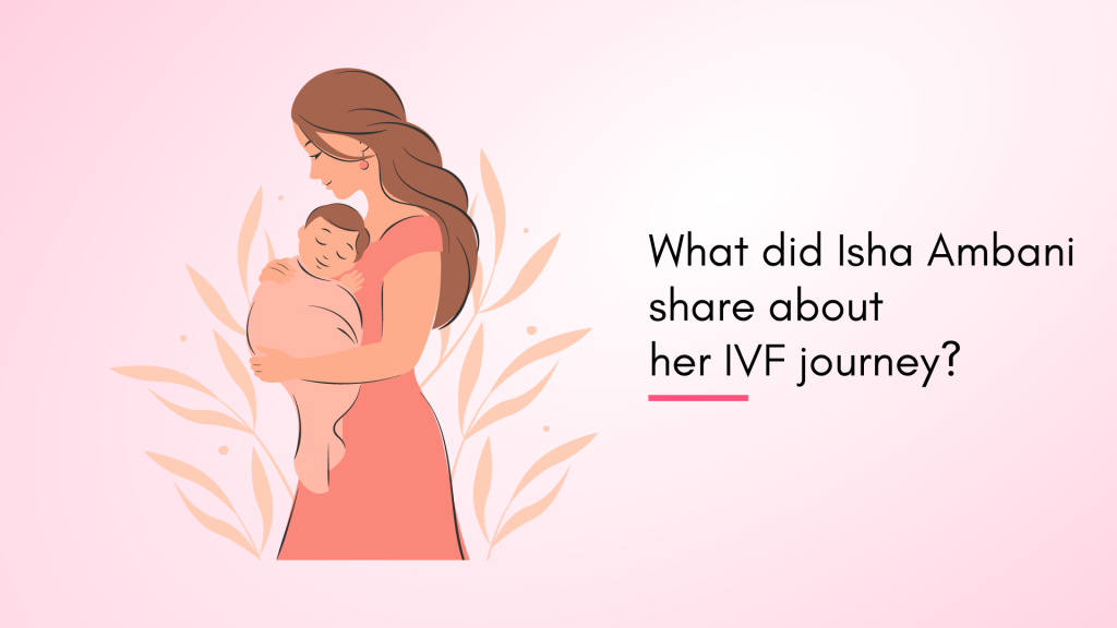What Did Isha Ambani Share About Her IVF Journey?
