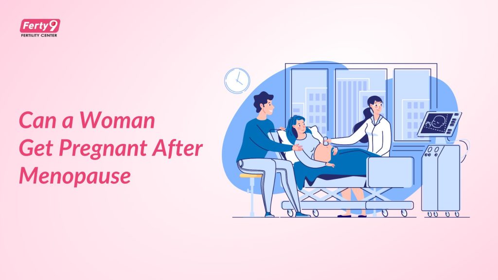 Can a Woman Get Pregnant After Menopause?